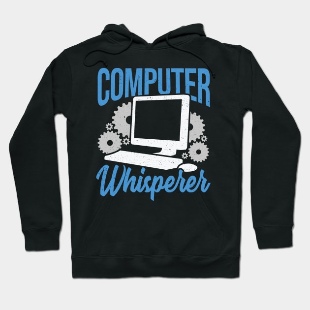 Computer Whisperer Tech Support Gift Hoodie by Dolde08